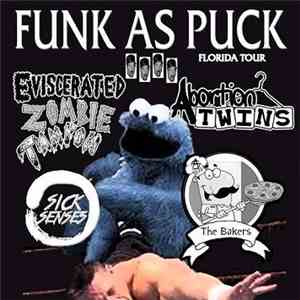 Eviscerated Zombie Tampon / Abortion Twins / Sick Senses / The Bakers - Fun ...
