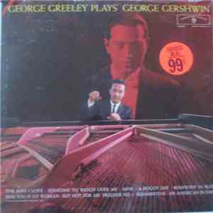 George Greeley - George Greeley Plays George Gershwin