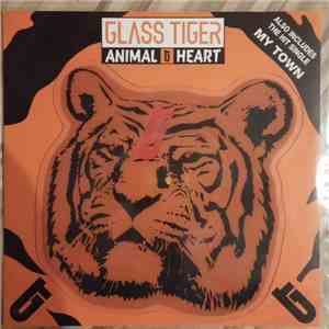 Glass Tiger - Animal Heart