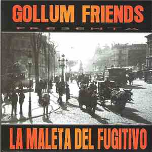 Gollum Friends - La Maleta Del Fugitivo