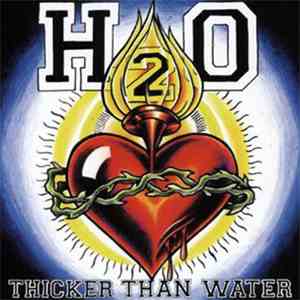 H2O - Thicker Than Water