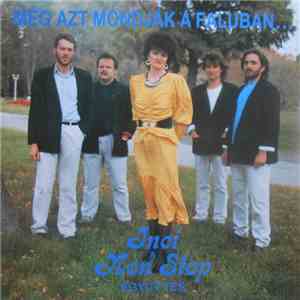 Inci & Non Stop Együttes - Még Azt Mondják A Faluban...