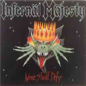 Infernäl Mäjesty - None Shall Defy