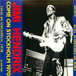 Jimi Hendrix - Come On Stockholm 1970