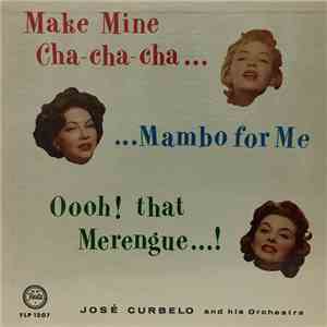 José Curbelo And His Orchestra - Cha Cha Cha Mambo Merengue