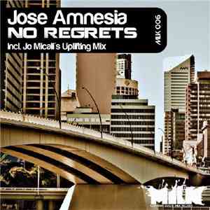 Jose Amnesia - No Regrets