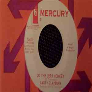 Larry Clayburn - Do The Jerk Monkey