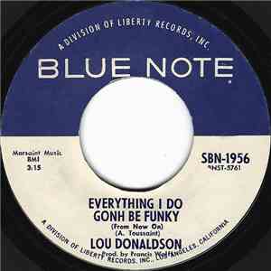 Lou Donaldson - Everything I Do Gohn Be Funky (From Now On)