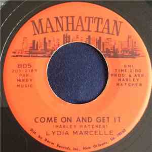 Lydia Marcelle - Come On And Get It / The Girl He Needs