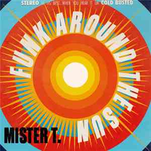 Mister T. - Funk Around The Sun