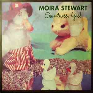 Moira Stewart - Sweetness, Yes!