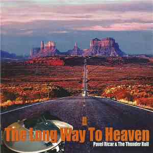 Pavel Ricar & The Thunder Roll - The Long Way To Heaven