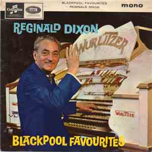 Reginald Dixon - Blackpool Favourites