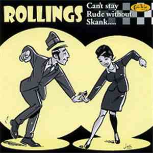 Rollings - Can't Stay Rude Without Skank