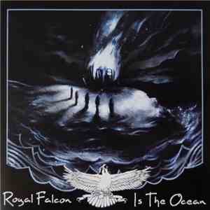 Royal Falcon - Is The Ocean