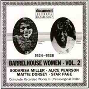 Sodarisa Miller, Alice Pearson, Star Page, Mattie Dorsey - Barrelhouse Women, Vol. 2: Complete Recorded Works In Chronological Order