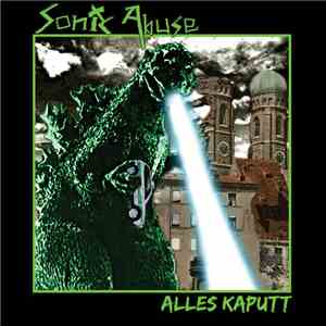 Sonic Abuse - Alles Kaputt