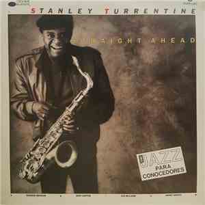 Stanley Turrentine - Straight Ahead