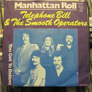 Telephone Bill And The Smooth Operators - Manhattan Roll / You Got To Belie ...