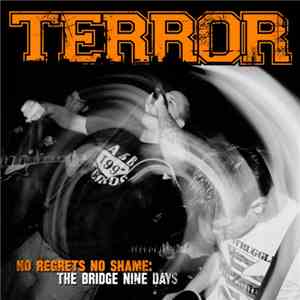 Terror  - No Regrets No Shame: The Bridge Nine Days