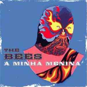 The Bees - A Minha Menina
