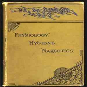 The Instrumental Ward - Physiology, Hygiene, Narcotics