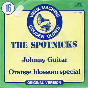 The Spotnicks - Johnny Guitar / Orange Blossom Special