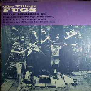 The Village Fugs - Sing Ballads Of Contemporary Protest, Point Of Views, And General Dissatisfaction