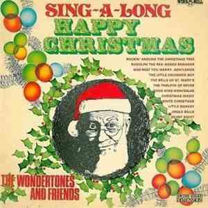 The Wondertones & Friends - Sing-A-Long Happy Christmas