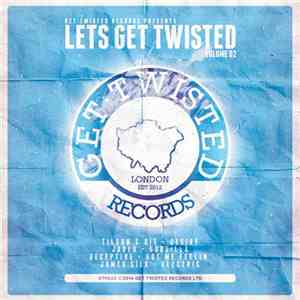 Various - Lets Get Twisted Volume 02