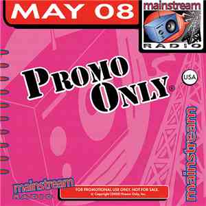 Various - Promo Only Mainstream Radio: May 2008