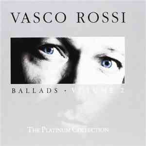 Vasco Rossi - The Platinum Collection - Ballads