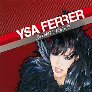 Ysa Ferrer - On Fait L'Amour
