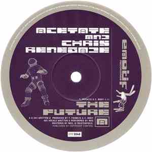 Acetate And Chris Renegade - The Future / Make It Over