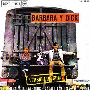 Barbara Y Dick - El Funeral Del Labrador / Sácale Las Balas A Tu Fusil