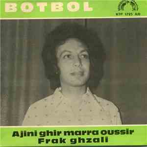 Botbol - Ajini Ghir Marra Oussir / Frak Ghzali
