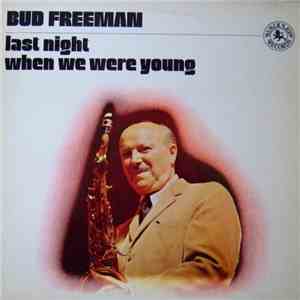 Bud Freeman - Last Night When We Were Young