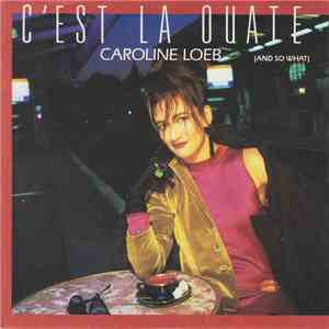 Caroline Loeb - C'Est La Ouate