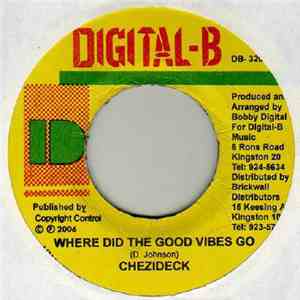 Chezidek - Where Did The Good Vibes Go