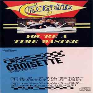 Croisette - You're A Time Waster