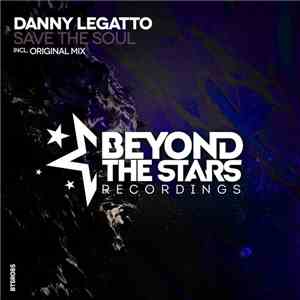 Danny Legatto - Save The Soul
