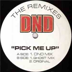 DND - Pick Me Up (The Remixes)