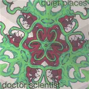 Doctor Scientist  - Quiet Places