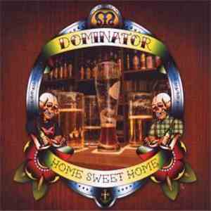 Dominator  - Home Sweet Home