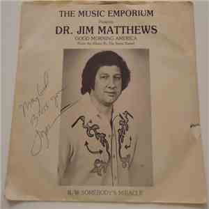 Dr. Jim Matthews - Good Morning America / Somebody's Miracle