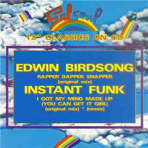 Edwin Birdsong / Instant Funk - Rapper Dapper Snapper / I Got My Mind Made ...