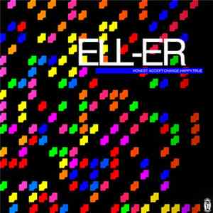 Ell-Er - Honest Accept Change Happy True
