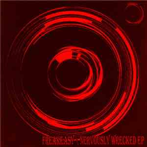 Freakeasy - Nervously Wrecked EP