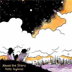 Happy Doghouse - Above The Stars