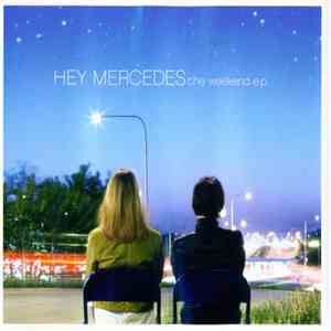 Hey Mercedes - The Weekend E.P.
